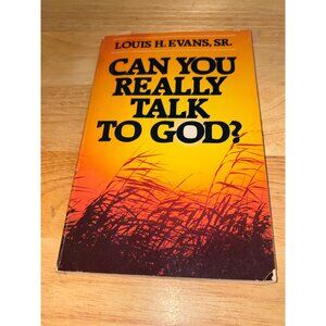 Can You Really Talk To God? By Louis H. Evans Sr. Paperback 1979